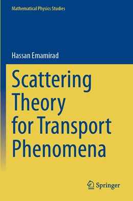 Abbildung von Emamirad | Scattering Theory for Transport Phenomena | 1. Auflage | 2022 | beck-shop.de
