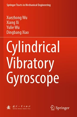 Abbildung von Wu / Xi | Cylindrical Vibratory Gyroscope | 1. Auflage | 2022 | beck-shop.de