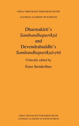 Abbildung von Dharmakīrti’s Sambandhaparīkṣā and Devendrabuddhi's Sambandhaparīkṣāvṛtti | 1. Auflage | 2022 | 23 | beck-shop.de
