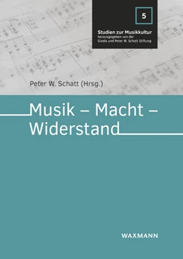 Abbildung von Schatt | Musik – Macht – Widerstand | 1. Auflage | 2022 | 5 | beck-shop.de