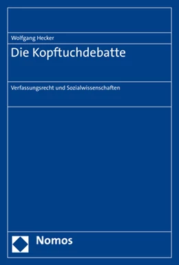 Abbildung von Hecker | Die Kopftuchdebatte | 1. Auflage | 2022 | beck-shop.de