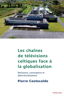 Abbildung von Costecalde | Les chaînes de télévisions celtiques face à la globalisation | 1. Auflage | 2022 | beck-shop.de
