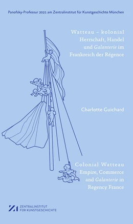Abbildung von Guichard / Zentralinstitut Für Kunstgeschichte | Watteau - kolonial | 1. Auflage | 2022 | beck-shop.de