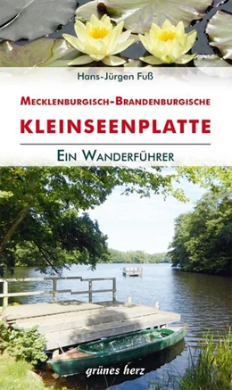 Abbildung von Fuß | Wanderführer Mecklenburgisch-Brandenburgische Kleinseenplatte | 1. Auflage | 2022 | beck-shop.de