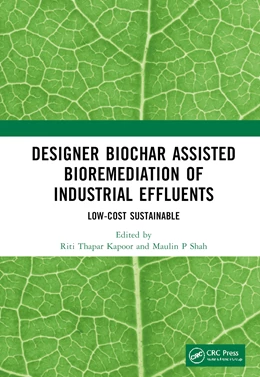 Abbildung von Kapoor / Shah | Designer Biochar Assisted Bioremediation of Industrial Effluents | 1. Auflage | 2022 | beck-shop.de