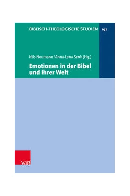 Abbildung von Neumann / Senk | Emotionen in der Bibel und ihrer Welt | 1. Auflage | 2022 | beck-shop.de