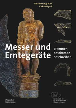 Abbildung von Weller / Landesstelle für die nichtstaatlichen Museen in Bayern | Messer und Erntegeräte | 1. Auflage | 2022 | 8 | beck-shop.de