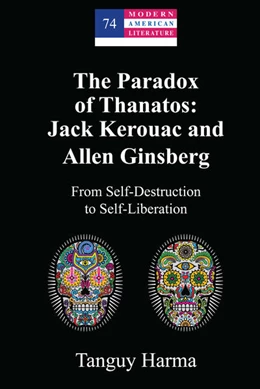 Abbildung von Harma | The Paradox of Thanatos: Jack Kerouac and Allen Ginsberg | 1. Auflage | 2022 | beck-shop.de