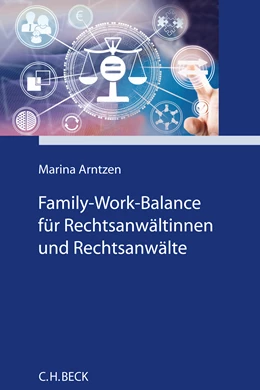 Abbildung von Arntzen | Family-Work-Balance für Rechtsanwältinnen und Rechtsanwälte | 1. Auflage | 2023 | beck-shop.de