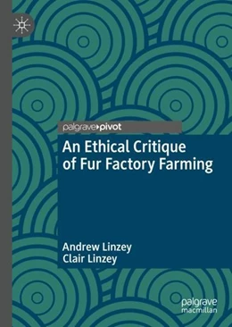 Abbildung von Linzey | An Ethical Critique of Fur Factory Farming | 1. Auflage | 2022 | beck-shop.de