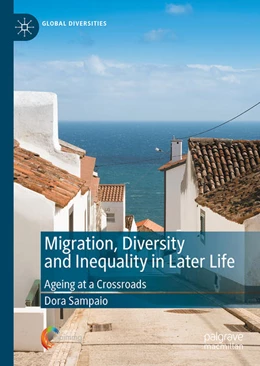 Abbildung von Sampaio | Migration, Diversity and Inequality in Later Life | 1. Auflage | 2022 | beck-shop.de