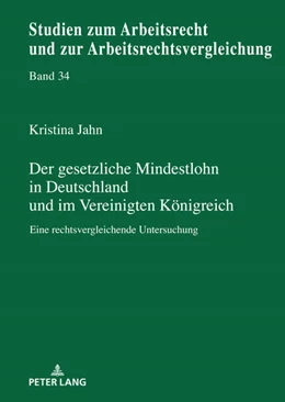 Abbildung von Jahn | Der gesetzliche Mindestlohn in Deutschland und im Vereinigten Königreich | 1. Auflage | 2022 | beck-shop.de
