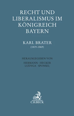 Abbildung von Recht und Liberalismus im Königreich Bayern | 1. Auflage | 2023 | beck-shop.de