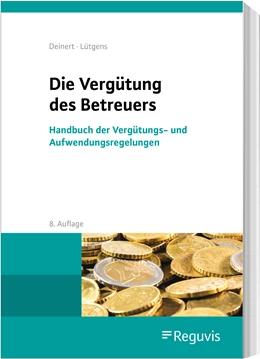 Abbildung von Deinert / Lütgens | Die Vergütung des Betreuers | 8. Auflage | 2024 | beck-shop.de