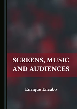Abbildung von Encabo | Screens, Music and Audiences | 1. Auflage | 2022 | beck-shop.de
