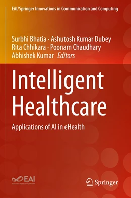 Abbildung von Bhatia / Dubey | Intelligent Healthcare | 1. Auflage | 2022 | beck-shop.de