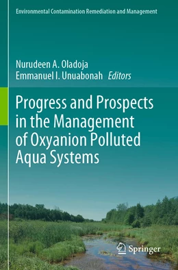 Abbildung von Oladoja / Unuabonah | Progress and Prospects in the Management of Oxyanion Polluted Aqua Systems | 1. Auflage | 2022 | beck-shop.de