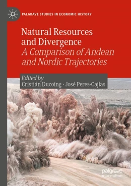 Abbildung von Ducoing / Peres-Cajías | Natural Resources and Divergence | 1. Auflage | 2022 | beck-shop.de