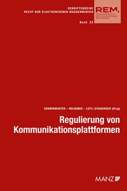 Abbildung von Grabenwarter / Holoubek | Regulierung von Kommunikationsplattformen Aktuelle Fragen der Umsetzung | 1. Auflage | 2022 | 22 | beck-shop.de