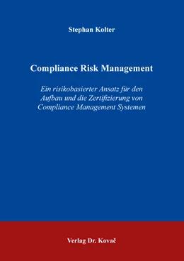 Abbildung von Kolter | Compliance Risk Management – Ein risikobasierter Ansatz für den Aufbau und die Zertifizierung von Compliance Management Systemen | 1. Auflage | 2022 | 24 | beck-shop.de