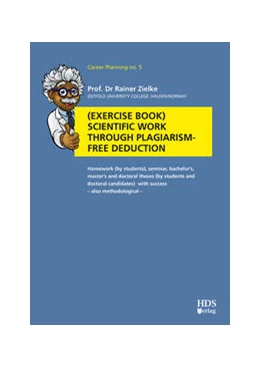 Abbildung von Zielke | Exercise book Scientific work through plagiarism-free deduction | 1. Auflage | 2022 | beck-shop.de