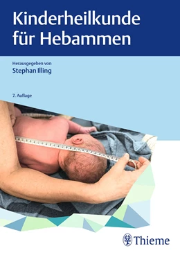 Abbildung von Illing | Kinderheilkunde für Hebammen | 7. Auflage | 2022 | beck-shop.de