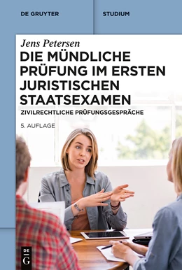 Abbildung von Petersen | Die mündliche Prüfung im ersten juristischen Staatsexamen | 1. Auflage | 2022 | beck-shop.de