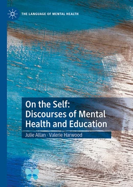 Abbildung von Allan / Harwood | On the Self: Discourses of Mental Health and Education | 1. Auflage | 2022 | beck-shop.de