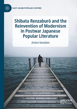 Abbildung von Vorobiev | Shibata Renzaburo and the Reinvention of Modernism in Postwar Japanese Popular Literature | 1. Auflage | 2022 | beck-shop.de