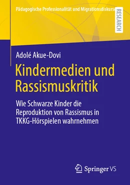 Abbildung von Akue-Dovi | Kindermedien und Rassismuskritik | 1. Auflage | 2022 | beck-shop.de