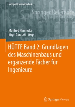 Abbildung von Hennecke / Skrotzki | HÜTTE Band 2: Grundlagen des Maschinenbaus und ergänzende Fächer für Ingenieure | 35. Auflage | 2022 | beck-shop.de