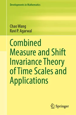 Abbildung von Wang / Agarwal | Combined Measure and Shift Invariance Theory of Time Scales and Applications | 1. Auflage | 2022 | beck-shop.de