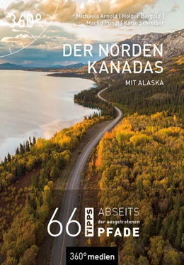 Abbildung von Arnold / Bergold | Der Norden Kanadas mit Alaska | 1. Auflage | 2022 | beck-shop.de