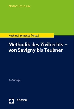 Abbildung von Rückert / Seinecke | Methodik des Zivilrechts - von Savigny bis Teubner | 4. Auflage | 2024 | beck-shop.de