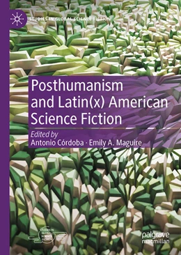 Abbildung von Córdoba / Maguire | Posthumanism and Latin(x) American Science Fiction | 1. Auflage | 2022 | beck-shop.de