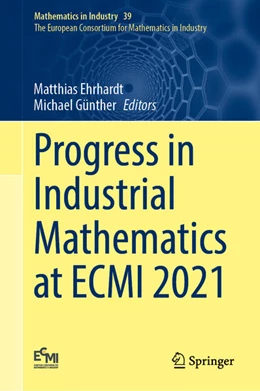 Abbildung von Ehrhardt / Günther | Progress in Industrial Mathematics at ECMI 2021 | 1. Auflage | 2022 | beck-shop.de
