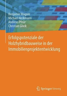 Abbildung von Wagner / Heckmann | Erfolgspotenziale der Holzhybridbauweise in der Immobilienprojektentwicklung | 1. Auflage | 2022 | beck-shop.de