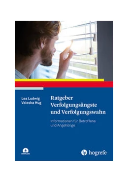 Abbildung von Ludwig / Hug | Ratgeber Verfolgungsängste und Verfolgungswahn | 1. Auflage | 2023 | beck-shop.de