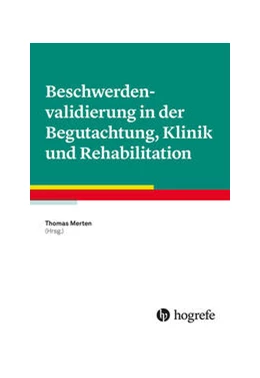 Abbildung von Merten | Beschwerdenvalidierung in der Begutachtung, Klinik und Rehabilitation | 1. Auflage | 2023 | beck-shop.de