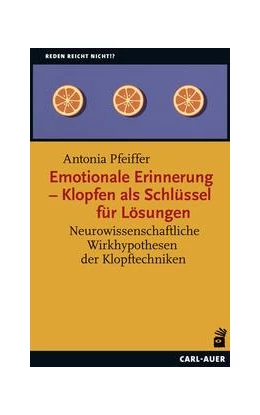 Abbildung von Pfeiffer | Emotionale Erinnerung - Klopfen als Schlüssel für Lösungen | 1. Auflage | 2023 | beck-shop.de