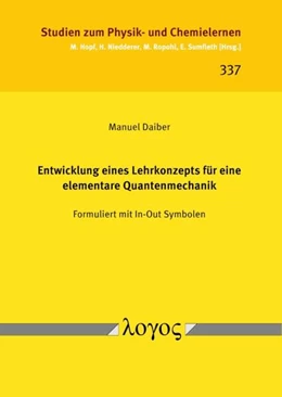 Abbildung von Daiber | Entwicklung eines Lehrkonzepts für eine elementare Quantenmechanik | 1. Auflage | 2022 | 337 | beck-shop.de