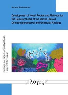 Abbildung von Rosenbaum | Development of Novel Routes and Methods for the Semisynthesis of the Marine Steroid Demethylgorgosterol and Unnatural Analogs | 1. Auflage | 2022 | 97 | beck-shop.de