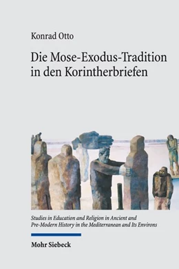 Abbildung von Otto | Die Mose-Exodus-Tradition in den Korintherbriefen | 1. Auflage | 2023 | beck-shop.de
