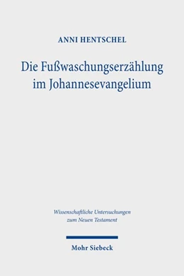 Abbildung von Hentschel | Die Fußwaschungserzählung im Johannesevangelium | 1. Auflage | 2023 | beck-shop.de