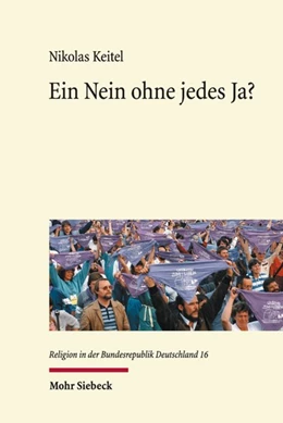 Abbildung von Keitel | Ein Nein ohne jedes Ja? | 1. Auflage | 2022 | 16 | beck-shop.de