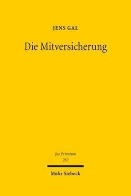 Abbildung von Gal | Die Mitversicherung | 1. Auflage | 2022 | 262 | beck-shop.de