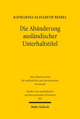 Abbildung von Beißel | Die Abänderung ausländischer Unterhaltstitel | 1. Auflage | 2022 | 482 | beck-shop.de