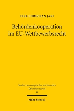 Abbildung von Jani | Behördenkooperation im EU-Wettbewerbsrecht | 1. Auflage | 2022 | 42 | beck-shop.de