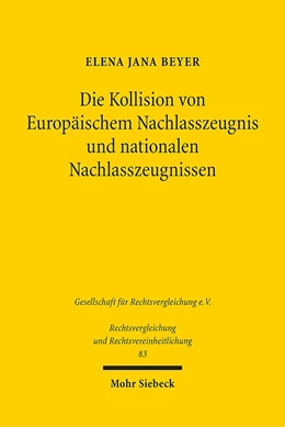 Abbildung von Beyer | Die Kollision von Europäischem Nachlasszeugnis und nationalen Nachlasszeugnissen | 1. Auflage | 2022 | beck-shop.de