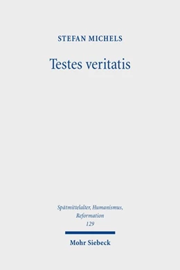 Abbildung von Michels | Testes veritatis | 1. Auflage | 2022 | 129 | beck-shop.de